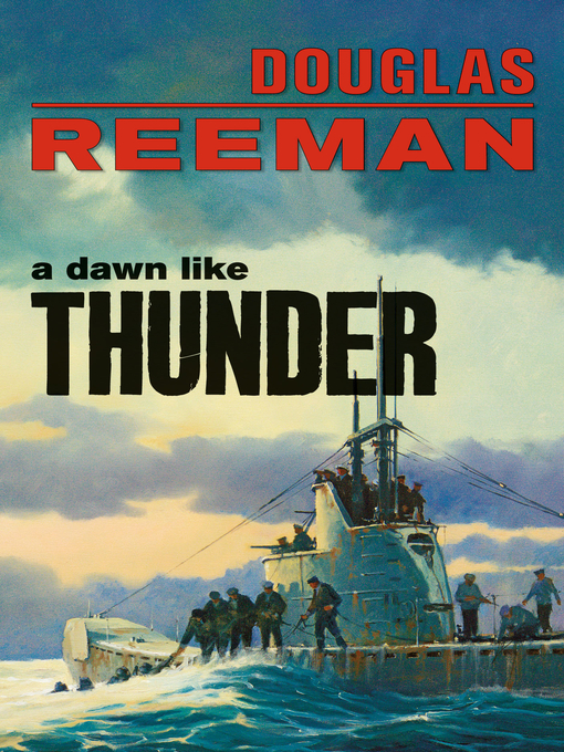 Title details for A Dawn Like Thunder by Douglas Reeman - Available
